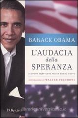 L' audacia della speranza. Il sogno americano per un mondo nuovo L' audacia della speranza. Il sogno americano per un mondo nuovo