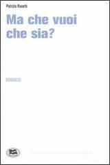 Ma che vuoi che sia? Ma che vuoi che sia?