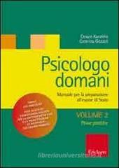 Psicologo domani. Manuale per la preparazione all'esame di Stato vol.2 Psicologo domani. Manuale per la preparazione all'esame di Stato vol.2
