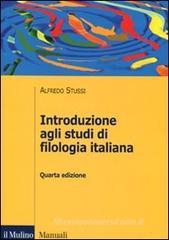 Introduzione agli studi di filologia italiana Introduzione agli studi di filologia italiana