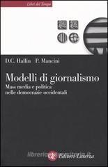 Modelli di giornalismo. Mass media e politica nelle democrazie occidentali Modelli di giornalismo. Mass media e politica nelle democrazie occidentali