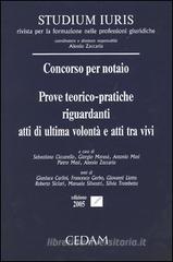 Concorso per notaio. Prove teorico-pratiche riguardanti atti di ultima volontā e atti tra vivi Concorso per notaio. Prove teorico-pratiche riguardanti atti di ultima volontā e atti tra vivi