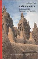 L' Islam in Africa. Sufismo e Jihad fra storia e antropologia L' Islam in Africa. Sufismo e Jihad fra storia e antropologia