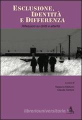 Esclusione, identit� e differenza. Riflessioni su diritti e alterit�