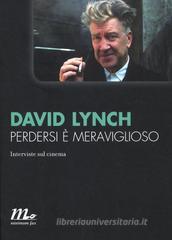 Perdersi è meraviglioso. Interviste sul cinema