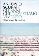 Gli anni che non stiamo vivendo Gli anni che non stiamo vivendo