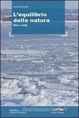 L' equilibrio della natura. Mito e realtà L' equilibrio della natura. Mito e realtà