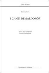 I canti di Maldoror. Ediz. italiana e francese I canti di Maldoror. Ediz. italiana e francese