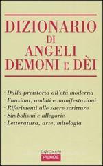 Dizionario di angeli, demoni e dèi Dizionario di angeli, demoni e dèi