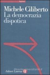 La democrazia dispotica La democrazia dispotica