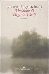 Il bastone di Virginia Woolf Il bastone di Virginia Woolf