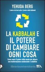 La kabbalah e il potere di cambiare ogni cosa
