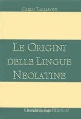 Le origini delle lingue neolatine Le origini delle lingue neolatine