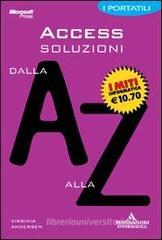 Access soluzioni dalla A alla Z Access soluzioni dalla A alla Z