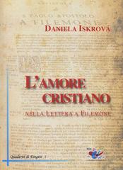 L' amore cristiano nella Lettera a Filemone L' amore cristiano nella Lettera a Filemone