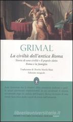 La civilt� dell'antica Roma. Ediz. integrale