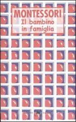 Il bambino in famiglia Il bambino in famiglia