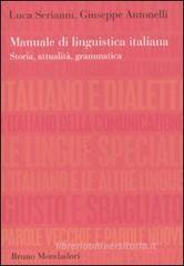 Manuale di linguistica italiana. Storia, attualitą, grammatica Manuale di linguistica italiana. Storia, attualitą, grammatica