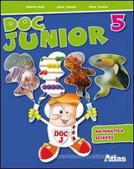 Doc junior. Matematica, scienze. Per la 5� classe elementare