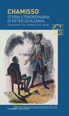 Storia straordinaria di Peter Schlemihl e altri scritti sul «doppio» e sul «male» Storia straordinaria di Peter Schlemihl e altri scritti sul «doppio» e sul «male»