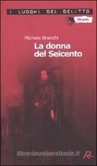 La donna del Seicento. Le inchieste del commissario Capurro vol.2 La donna del Seicento. Le inchieste del commissario Capurro vol.2