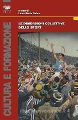 Le dimensioni collettive dello sport Le dimensioni collettive dello sport