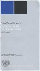 Guida alla storia del cinema italiano (1905-2003) Guida alla storia del cinema italiano (1905-2003)