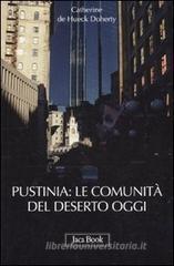 Pustinia: le comunità del deserto oggi Pustinia: le comunità del deserto oggi