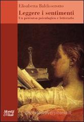 Leggere i sentimenti. Un percorso psicologico e letterario Leggere i sentimenti. Un percorso psicologico e letterario