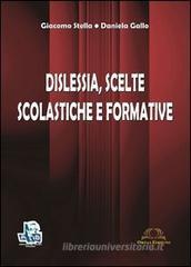 Dislessia. Scelte scolastiche e formative