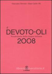 Il Devoto-Oli. Vocabolario della lingua italiana 2008 Il Devoto-Oli. Vocabolario della lingua italiana 2008