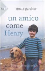 Un amico come Henry Un amico come Henry