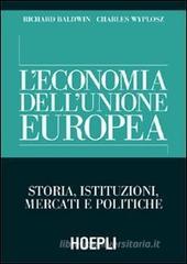 L' economia dell'Unione Europea. Storia, istituzioni, mercati e politiche