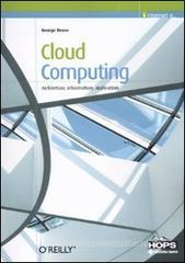 Cloud computing. Architettura, infrastrutture, applicazioni Cloud computing. Architettura, infrastrutture, applicazioni