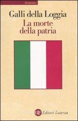La morte della patria. La crisi dell'idea di nazione tra Resistenza, antifascismo e Repubblica La morte della patria. La crisi dell'idea di nazione tra Resistenza, antifascismo e Repubblica