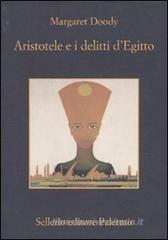 Aristotele e i delitti d'Egitto Aristotele e i delitti d'Egitto