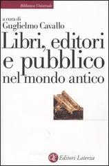 Libri, editori e pubblico nel mondo antico. Guida storica e critica Libri, editori e pubblico nel mondo antico. Guida storica e critica