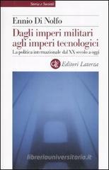 Dagli imperi militari agli imperi tecnologici. La politica internazionale dal XX secolo a oggi