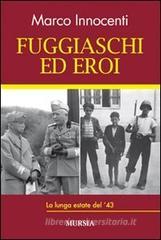 Fuggiaschi ed eroi. La lunga estate del '43
