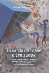 La banda del cane a tre zampe