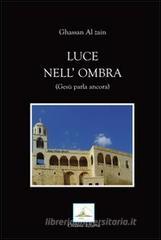 Luce nell'ombra. Ges� parla ancora