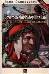 Doveroso elogio degli italiani. Contro il vizio dell'autodenigrazione Doveroso elogio degli italiani. Contro il vizio dell'autodenigrazione