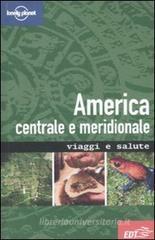 America centrale e meridionale. Viaggi e salute America centrale e meridionale. Viaggi e salute