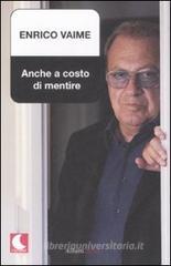Anche a costo di mentire Anche a costo di mentire