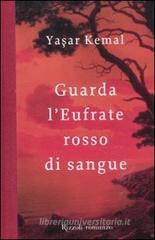 Guarda l'Eufrate rosso di sangue