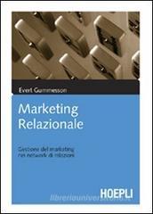 Marketing relazionale. Gestione del marketing nei network di relazioni Marketing relazionale. Gestione del marketing nei network di relazioni