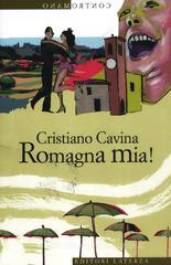Romagna mia! Romagna mia!
