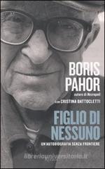 Figlio di nessuno. Un'autobiografia senza frontiere Figlio di nessuno. Un'autobiografia senza frontiere