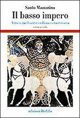 Il basso impero. Antico, tardoantico ed era costantiniana vol.2