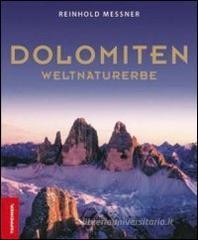 Dolomiten. Weltnaturerbe Dolomiten. Weltnaturerbe